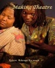 Making Theatre (Paperback) - Robert Mshengu Kavanagh Photo