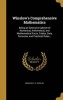 Winslow's Comprehensive Mathematics - Being an Extensive Cabinet of Numerical, Arithmetical, and Mathematical Facts, Tables, Data, Formulas, and Practical Rules... (Hardcover) - E S Ezra S Winslow Photo