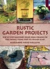 Rustic Garden Projects - Step-by-Step Backyard Decor from Trellises to Tree Swings, Stone Steps to Stained Glass (Hardcover) - Marianne Svard Haggvik Photo