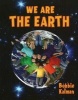 We are the Earth (Paperback) - Bobbie Kalman Photo