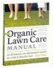 The Organic Lawn Care Manual (Paperback) - Paul Tukey Photo