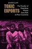 Toxic Exports - The Transfer of Hazardous Wastes from Rich to Poor Countries (Paperback) - Jennifer Clapp Photo