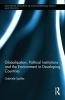 Globalization, Political Institutions and the Environment in Developing Countries (Hardcover, New) - Gabriele Spilker Photo