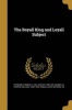 The Royall King and Loyall Subject (Paperback) - Thomas D 1641 Heywood Photo