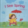 I See Spring (Paperback) - Charles Ghigna Photo