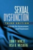 Sexual Dysfunction - A Guide for Assessment and Treatment (Paperback, 3rd Revised edition) - John P Wincze Photo