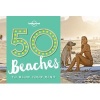 50 Beaches to Blow Your Mind (Paperback) - Lonely Planet Photo