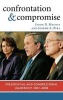 Confrontation and Compromise - Presidential and Congressional Leadership, 2001-2006 (Hardcover) - Jason D Mycoff Photo