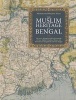 The Muslim Heritage of Bengal - The Lives, Thoughts and Achievements of Great Muslim Scholars, Writers and Reformers of Bangladesh and West Bengal (Hardcover) - Muhammad Mojlum Khan Photo