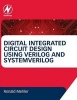 Digital Integrated Circuit Design Using Verilog and SystemVerilog (Hardcover) - Ronald W Mehler Photo