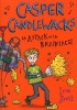 Casper Candlewacks in Attack of the Brainiacs! (Casper Candlewacks, Book 3) (Paperback) - Ivan Brett Photo