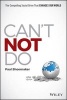 Can't Not Do - The Compelling Social Drive That Changes Our World (Hardcover) - Paul Shoemaker Photo