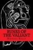 Runes of the Valiant (Paperback) - Michael Kelly Photo