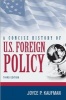 A Concise History of U.S. Foreign Policy (Paperback, 3rd Edition) - Joyce P Kaufman Photo