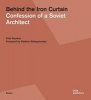 Behind the Iron Curtain - Confession of a Soviet Architect (Paperback) - Felix Novikov Photo