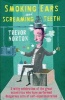 Smoking Ears and Screaming Teeth (Paperback) - Trevor Norton Photo