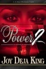 Power 2 (Paperback) - Joy Deja King Photo