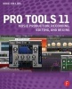 Pro Tools 11 - Music Production, Recording, Editing, and Mixing (Paperback, New) - Mike Collins Photo