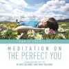 Meditation on the Perfect You (Standard format, CD) - Chris Prentiss Photo