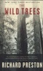 The Wild Trees - A Story of Passion and Daring (Paperback) - Richard Preston Photo