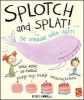 Splotch and Splat: Get Creative (Paperback, Illustrated edition) - Rocio Bonilla Photo