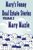 Mary's Funny Real Estate Stories - Volume 2 (Paperback) - Mary Maxie Photo