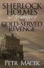 Sherlock Holmes and the Adventure of the Cold-Served Revenge (Paperback) - Petr Macek Photo