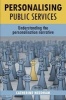 Personalising Public Services - Understanding the Personalisation Narrative (Paperback, New) - Catherine Needham Photo