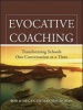 Evocative Coaching - Transforming Schools One Conversation at a Time (Paperback) - Megan Tschannen Moran Photo