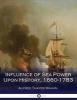 Influence of Sea Power Upon History, 1660-1783 (Illustrated) (Paperback) - Alfred Thayer Mahan Photo