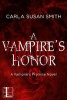 A Vampire's Honor (Paperback) - Carla Susan Smith Photo