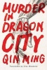 Murder in Dragon City (Paperback) - Ming Qin Photo