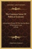 The Common Sense of Political Economy - Including a Study of the Human Basis of Economic Law (1910) (Hardcover) - Philip Henry Wicksteed Photo