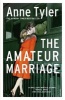 The Amateur Marriage (Paperback, New ed) - Anne Tyler Photo