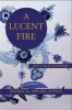 A Lucent Fire - New and Selected Poems (Paperback) - Patricia Spears Jones Photo