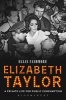 Elizabeth Taylor - A Private Life for Public Consumption (Paperback) - Ellis Cashmore Photo