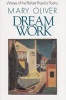 Dream Work (Paperback, 1st ed) - Mary Oliver Photo