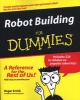 Robot Building for Dummies (Paperback, 1st ed) - Roger Arrick Photo