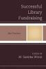 Successful Library Fundraising - Best Practices (Paperback) - MSandra Wood Photo