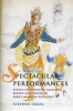 Spectacular Performances - Essays on Theatre, Imagery, Books and Selves in Early Modern England (Paperback) - Stephen Orgel Photo