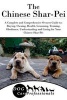 The Chinese Shar-Pei - A Complete and Comprehensive Owners Guide To: Buying, Owning, Health, Grooming, Training, Obedience, Understanding and Caring for Your Chinese Shar-Pei (Paperback) - Dog Care Professionals Photo