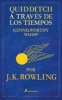 Quidditch A Traves de los Tiempos (Spanish, Paperback, 8th) - J K Rowling Photo