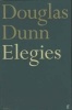 Elegies (Paperback, Main) - Douglas Dunn Photo