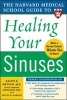 The Harvard Medical School Guide to Healing Your Sinuses (Paperback) - Ralph B Metson Photo