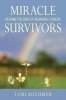 Miracle Survivors - Beating the Odds of Incurable Cancer (Hardcover) - Tami Boehmer Photo