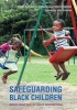 Safeguarding Black Children - Good Practice in Child Protection (Paperback) - Claudia Bernard Photo