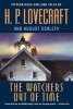 The Watchers Out of Time (Paperback) - H P Lovecraft Photo