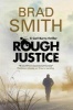 Rough Justice - A New Canadian Crime Series (Paperback) - Brad Smith Photo