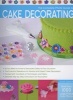 The Complete Photo Guide to Cake Decorating (Paperback) - Autumn Carpenter Photo