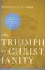 The Triumph of Christianity - How the Jesus Movement Became the World's Largest Religion (Paperback) - Rodney Stark Photo